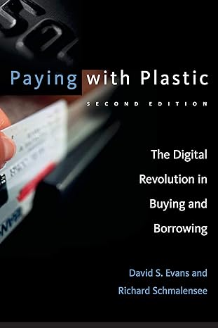 paying with plastic  the digital revolution in buying and borrowing 2nd edition david s. evans ,richard