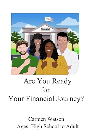 are you ready for your financial journey 1st edition carmen watson 979-8371039033