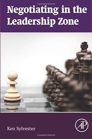 negotiating in the leadership zone 1st edition ken sylvester 0128003405, 978-0128003404