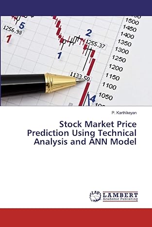 stock market price prediction using technical analysis and ann model 1st edition p. karthikeyan 6139454352,