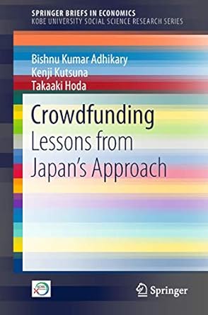 crowdfunding lessons from japan s approach 1st edition bishnu kumar adhikary ,kenji kutsuna ,takaaki hoda