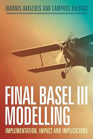 final basel iii modelling implementation impact and implications 1st edition ioannis akkizidis ,lampros