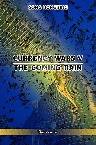 currency wars v the coming rain 1st edition song hongbing 1913890627, 978-1913890629