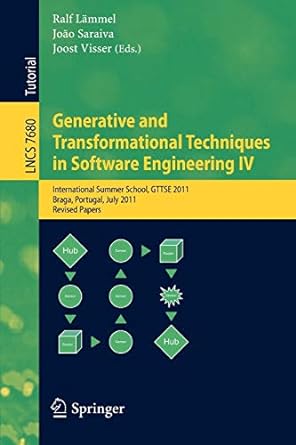 generative and transformational techniques in software engineering iv international summer school gttse 2011
