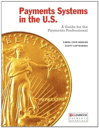 payments systems in the u s 1st edition carol coye benson ,scott loftesness 098278970x, 978-0982789704