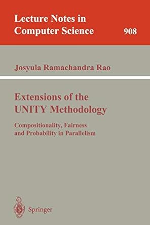 extensions of the unity methodology compositionality fairness and probability in parallelism 1995 edition
