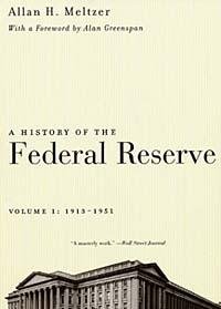 a history of the federal reserve vol 1 1913 1951 1st edition allan h. meltzer b000opm5vs