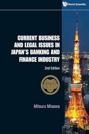 current business and legal issues in japan s banking and finance industry 2nd edition mitsuru misawa