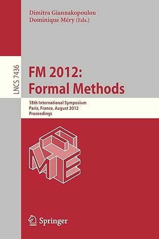 fm 2012 formal methods 18th international symposium paris france august 27 31 2012 proceedings 2012 edition