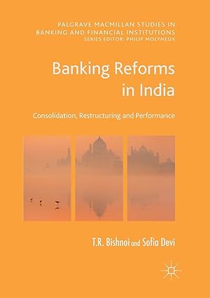 banking reforms in india consolidation restructuring and performance 1st edition t r bishnoi ,sofia devi