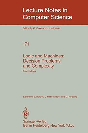 logic and machines decision problems and complexity proceedings of the symposium rekursive kombinatorik held