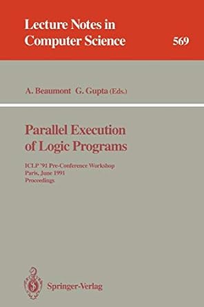 parallel execution of logic programs iclp 91 pre conference workshop paris june 24 1991 proceedings 1991st