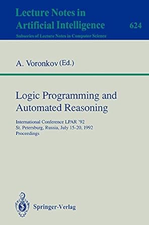 logic programming and automated reasoning international conference lpar 92 st petersburg russia july 15 20