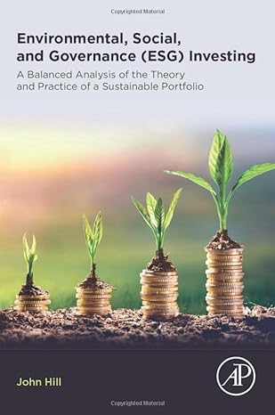 environmental social and governance investing a balanced analysis of the theory and practice of a sustainable