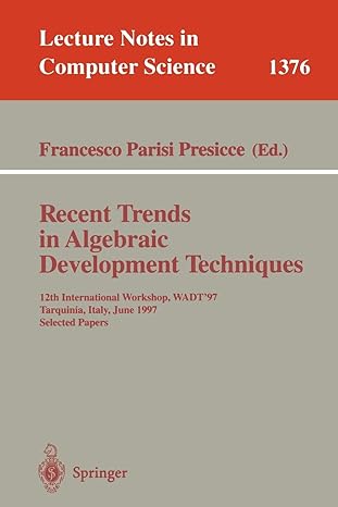 recent trends in algebraic development techniques 12th international workshop wadt 97 tarquinia italy june 3