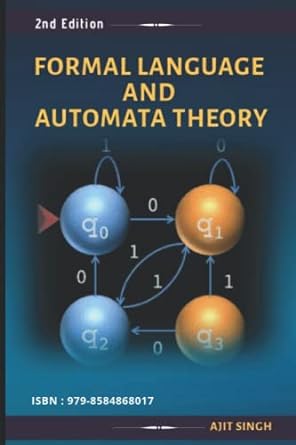 formal language and automata theory 1st edition ajit singh 979-8584868017