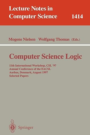 computer science logic 11th international workshop csl 97 annual conference of the eacsl aarhus denmark