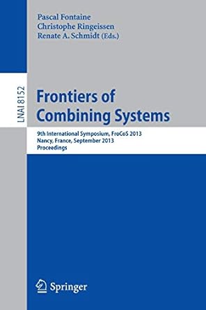 frontiers of combining systems 9th international symposium frocos 2013 nancy france september 18 20 2013