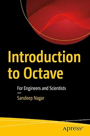 introduction to octave for engineers and scientists 1st edition sandeep nagar 1484232003, 978-1484232002