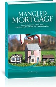 mangled mortgage everything you need to know about foreclosures short sales and loan modifications 1st