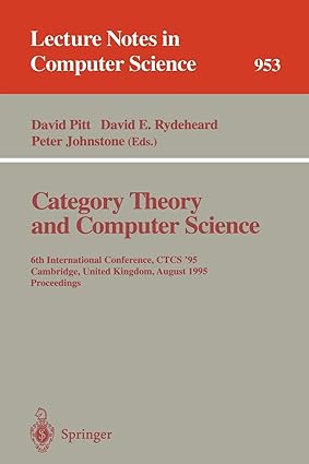 category theory and computer science 6th international conference ctcs 95 cambridge united kingdom august 7