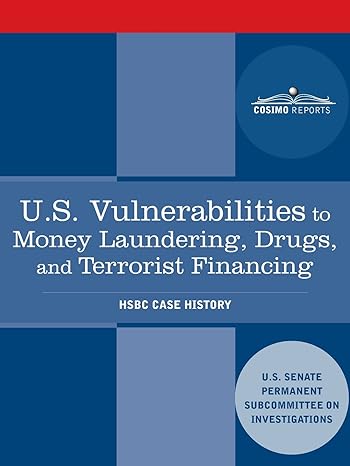 u s vulnerabilities to money laundering drugs and terrorist financing hsbc case history 1st edition name role