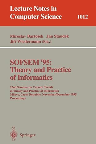 sofsem 95 theory and practice of informatics 22nd seminar on current trends in theory and practice of