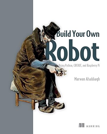 build your own robot using python crickit and raspberry pi 1st edition marwan alsabbagh 1633438457,