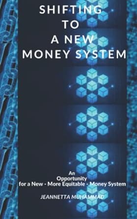 shifting to a new money system 1st edition jeannetta muhammad 979-8768516260