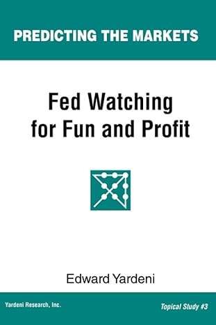 fed watching for fun and profit a primer for investors 1st edition edward yardeni 194802506x, 978-1948025065