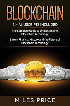 blockchain 2 books in 1 bargain the complete guide to understanding blockchain technology and bitcoin