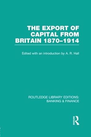 the export of capital from britain 1st edition a. hall 1138007773, 978-1138007772