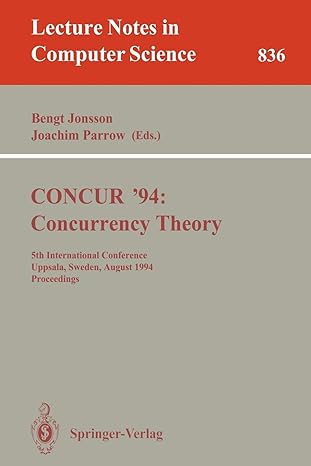 concur 94 concurrency theory 5th international conference uppsala sweden august 22 25 1994 proceedings 1994