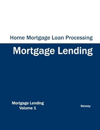 home mortgage loan processing mortgage lending 1st edition kenney 1933039353, 978-1933039350