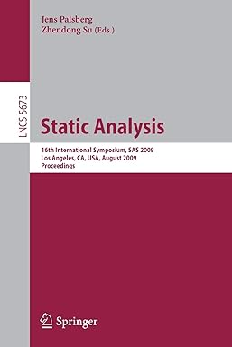 static analysis th international symposium sas 2009 los angeles ca usa august 9 11 2009 proceedings 2009