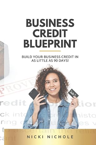 how to build business credit 2022 understanding the benefits of creating business credit and how to get your