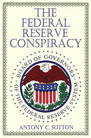 the federal reserve conspiracy 1st edition antony c sutton 1939438098, 978-1939438096