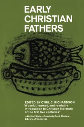 early christian fathers 1st edition cyril richardson 0684829517, 978-0684829517