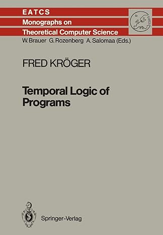 temporal logic of programs 1st edition fred kroger 3642715516, 978-3642715518