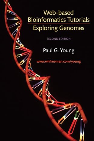 exploring genomes web based bioinformatics tutorials 9th edition william m. gelbart ,richard c. lewontin