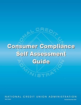 consumer compliance self assessment guide 1st edition national credit union administration 1484019628,