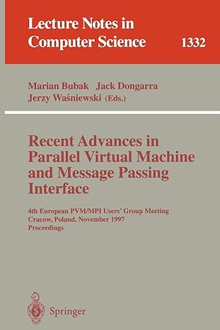 recent advances in parallel virtual machine and message passing interface  european pvm/mpi user s group