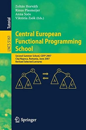 central european functional programming school second summer school cefp 2007 cluj napoca romania june 23 30