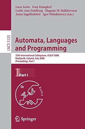 automata languages and programming 35th international colloquium icalp 2008 reykjavik iceland july 7 11 2008