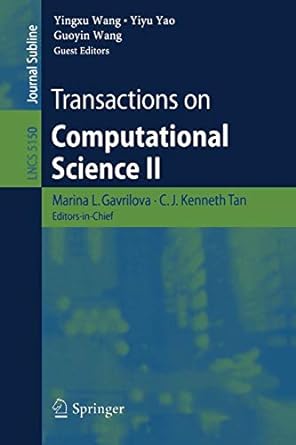 transactions on computational science ii 2008 edition yingxu wang ,c. j. kenneth tan ,yiyu y. yao ,guoyin