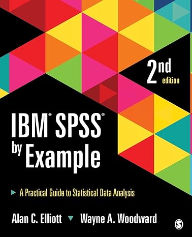 ibm spss by example a practical guide to statistical data analysis 2nd edition alan c. elliott ,wayne a.