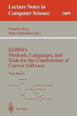 korso methods languages and tools for the construction of correct software final report 1995 edition manfred