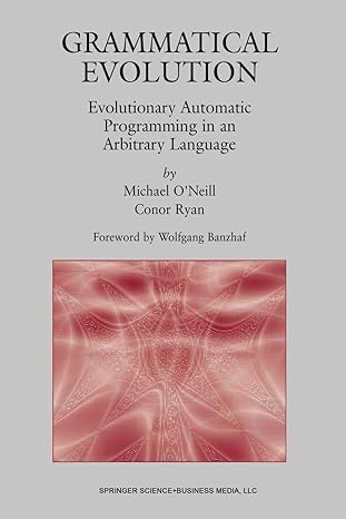 grammatical evolution evolutionary automatic programming in an arbitrary language 1st edition michael oneill