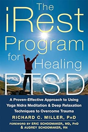 the irest program for healing ptsd a proven effective approach to using yoga nidra meditation and deep