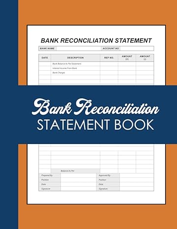 bank reconciliation statement book monthly and daily bank reconciliation statement 1st edition tahmids